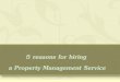 5 reasons for hiring a Property Management Service