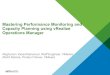 Mastering Performance Monitoring and Capacity Planning using 