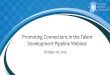 Promoting Connections in the Talent Development Pipeline Webinar