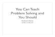 You Can Teach Problem Solving and You Should
