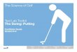 The Science of Golf Test Lab Toolkit The Swing: Putting