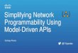 Simplifying Network Programmability Using Model-Driven APIs