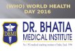 World health day 2016 (WHO) Dr. Bhatia's Medical Coaching Institute