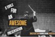 5 tools for an awesome presentation
