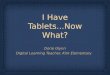 I Have Tablets...Now What? July 2015