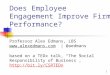 Engage or Bust! 2015 - Alex Edmans - Does Employee Engagement Improve Firm Performance?