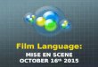 Film Language: Mise en scene