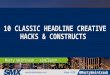 10 Classic Headline Creative Hacks & Constructs By Marty Weintraub