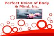 Perfect Union of Body & Mind, Inc