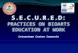 Secured education on bioarts at work (riverside)