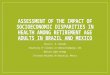 Andrade and Ortega presentation - Assessment of the Impact of Socioeconomic Disparities in Health among Retirement Age Adults in Brazil and Mexico