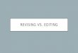 Revising vs editing