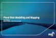 Flood Risk Modelling and Mapping