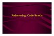Refactoring: Code Smells