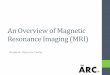 An Overview of Magnetic Resonance Imaging (MRI)