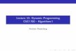 Lecture 13: Dynamic Programming CSCI 700 - Algorithms I