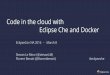 Code in the cloud with Eclipse Che and Docker.pdf