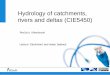 Hydrology of catchments, rivers and deltas (CIE5450)