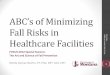 ABC's of Minimizing Fall Risks in Healthcare Facilities