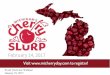Michigan Cherry Slurp: Event Overview Webinar Slides