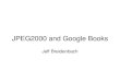JPEG 2000 and Google Books