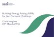 Building Energy Rating (BER) for Non Domestic Buildings Chris 