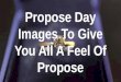 Propose Day Images To Give You All A Feel Of Propose