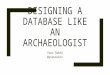 CR17 - Designing a database like an archaeologist