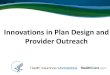 Innovation in Plan Design and Provider Outreach