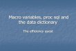Macro variables, proc sql and the data dictionary