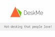 DeskMe.com, hot-desking that people love!