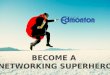 Become A Networking Superhero!