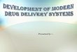 Development of modern drug delivery systems