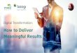 Digital Transformation - How to Deliver Meaningful Results