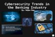 Cybersecurity Trends in the Banking Industry1-1