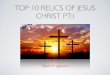 Top 10 Relics of Jesus Christ PT: 1