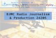 Radio journalism & production
