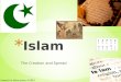 Islam: The Creation and Spread (The Rise of Islam)
