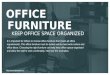 Suitable office furniture to keep work space organized