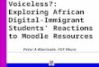 Voice to voiceless: African Digital-immigrant students' reactions to Moodle Resources