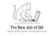The new job of qa   was ein quality engineer zukünftig können muss