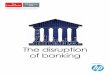 The disruption of banking