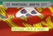 Portugal is worth 2