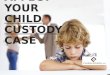 Issues That Can Affect Your Child Custody Case