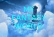 My fantasy world