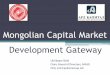 21.04.2016 Mongolian capital market development gateway