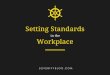 Setting Standards in the Workplace
