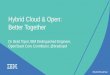 Develop - Hybrid Cloud & Open: Better Together