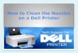 How to clean the nozzles on a dell printer