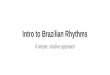 Intro to Brazillian Rhythms